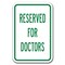 Signmission Reserved For Doctors 12inx18in Heavy Gauge Aluminums, A-1218 Doctors - Reserved For Doctors A-1218 Doctors - Reserved For Doctors - alternate 1